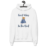 Good Vibes Fleece Hoodie